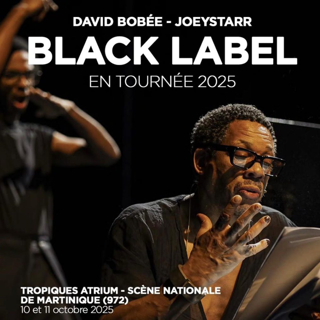 BLACK LABEL : JoeyStarr et David Bobée célèbrent les grands écrits antiracistes à l’Atrium – Scène nationale de Martinique